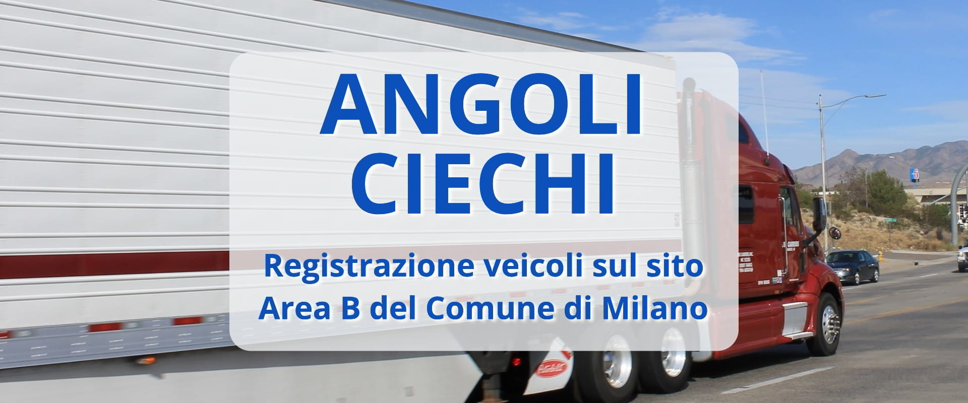 Registra i tuoi camion per gli angoli ciechi sul sito di Area B Milano